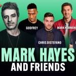 Mark Hayes & Friends featuring Mark Normand, Godfrey, Chris Difstefano, more!